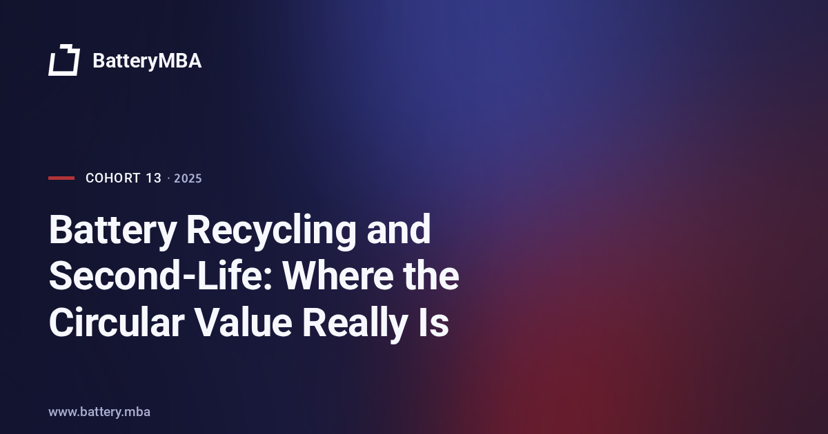 Battery Recycling and Second-Life: Where the Circular Value Really Is