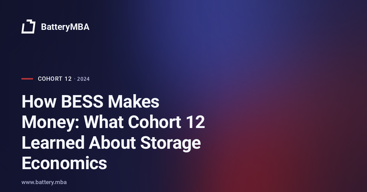 How BESS Makes Money: What Cohort 12 Learned About Storage Economics