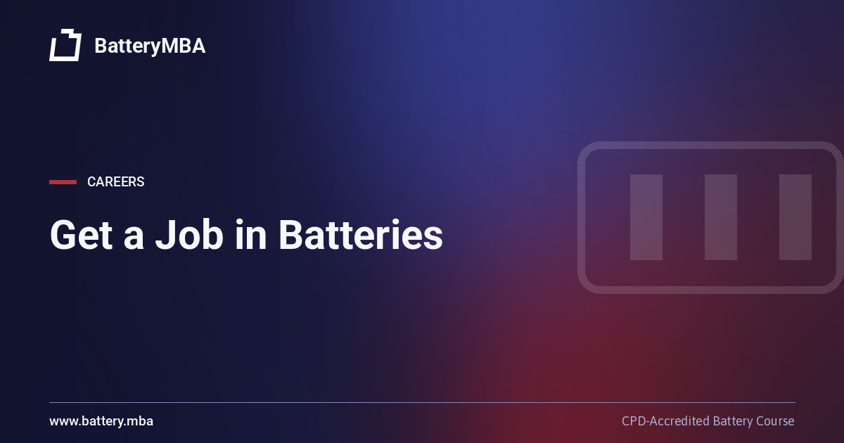 How to get a job in the battery industry (2026 guide)